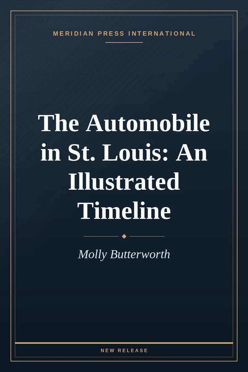 Cover of The Automobile in St. Louis: An Illustrated Timeline
