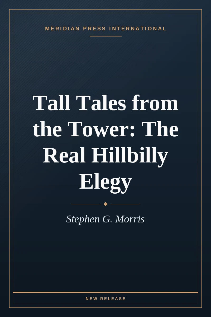 Cover of Tall Tales from the Tower: The Real Hillbilly Elegy